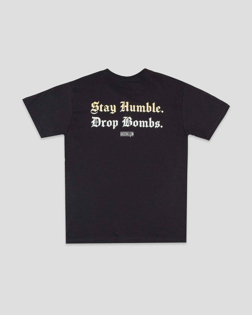 Stay Humble Drop Bombs - Youth